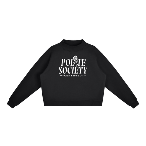 A black, long-sleeve crewneck sweatshirt with a white graphic on the chest stating: "Polite Society Certified 2026". The "I" in "Polite" is replaced with a rose and stem.